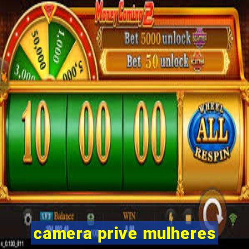 camera prive mulheres